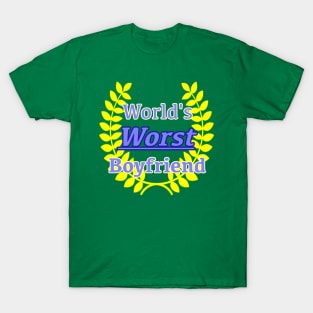 World’s Worst Boyfriend T-Shirt